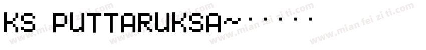 KS PUTTARUKSA字体转换